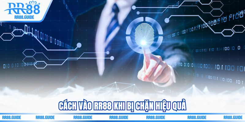 Cách vào RR88 khi bị chặn hiệu quả