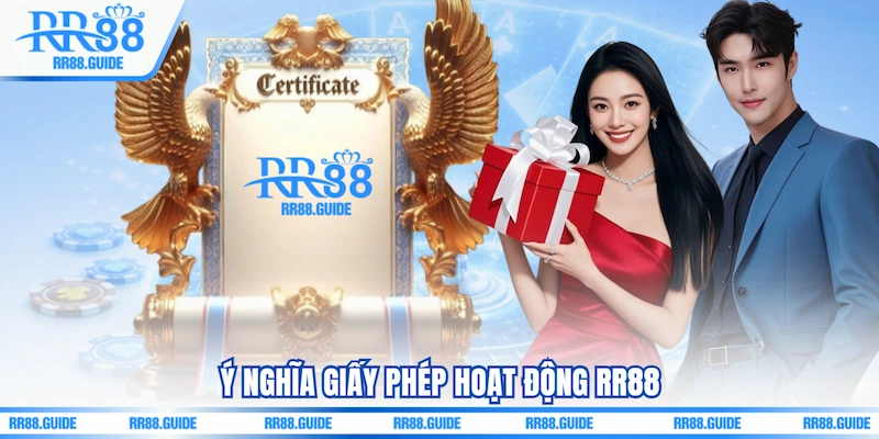 Ý nghĩa Giấy phép hoạt động RR88