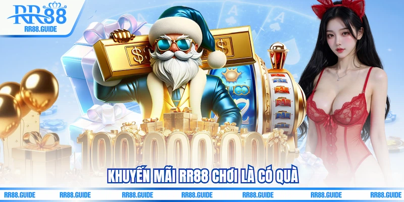 Khuyến mãi RR88 chơi là có quà