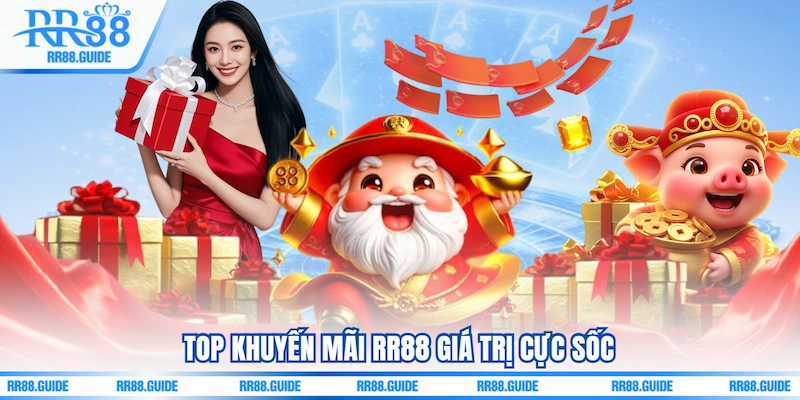 Top khuyến mãi RR88 giá trị cực sốc